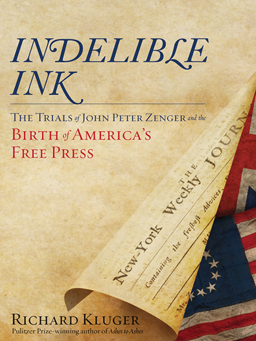 Title details for Indelible Ink by Richard Kluger - Available